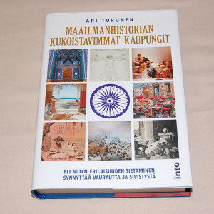 Ari Turunen Maailmanhistorian kukoistavimmat kaupungit